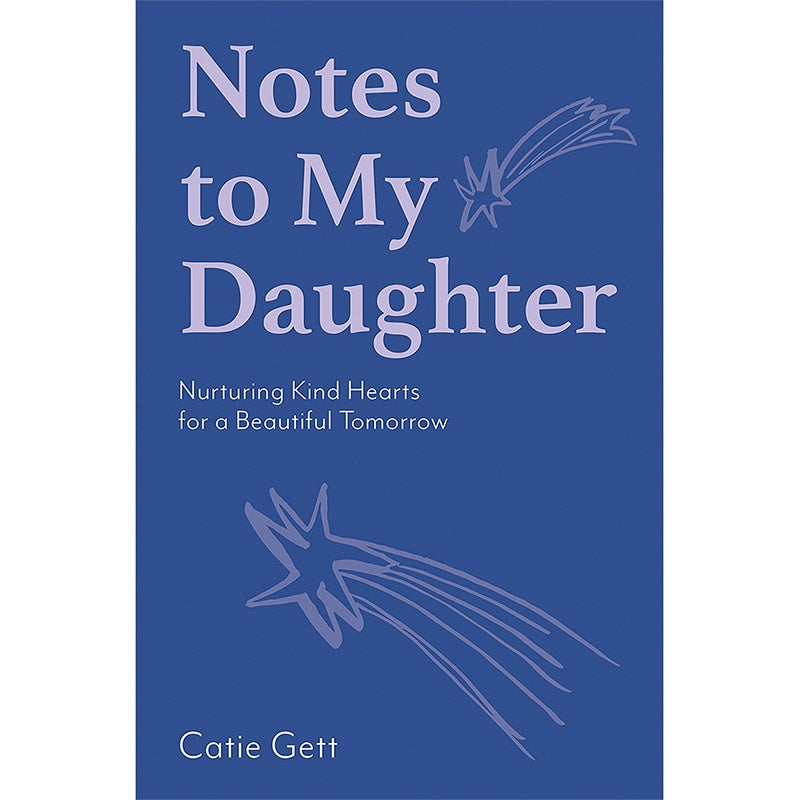 Notes To My Daughter